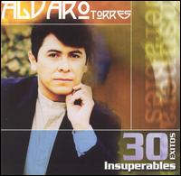 30 Exitos Insuperables von Alvaro Torres