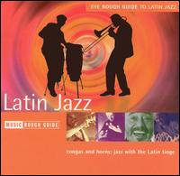 Rough Guide to Latin Jazz von Various Artists