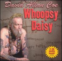 Whoopsy Daisy von David Allan Coe