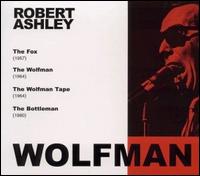 Wolfman von Robert Ashley