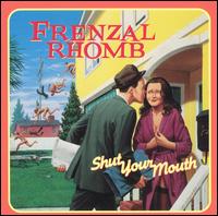 Shut Your Mouth von Frenzal Rhomb