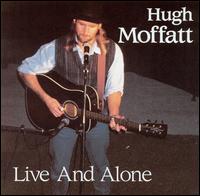 Live and Alone von Hugh Moffatt