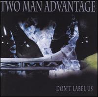 Don't Label Us von Two Man Advantage