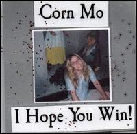 I Hope You Win! von Corn Mo