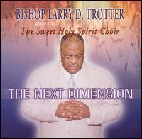 Next Dimension von Bishop Larry Trotter