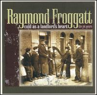 As Cold as a Landlord's Heart: The Jet Years von Raymond Froggatt