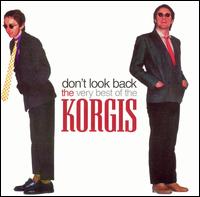 Don't Look Back: the Very Best of the Korgis von The Korgis