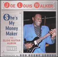 She's My Money Maker von Joe Louis Walker