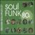 Soul Funk 80s von Various Artists