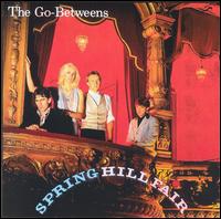 Spring Hill Fair von The Go-Betweens