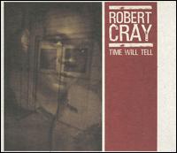 Time Will Tell von Robert Cray