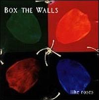 Like Roses von Box the Walls