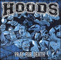 Pray for Death von Hoods