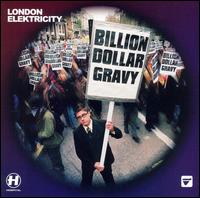 Billion Dollar Gravy von London Elektricity
