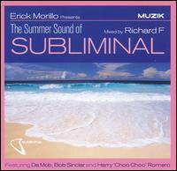 Erick Morillo Presents the Summer Sound of Subliminal von Richard F