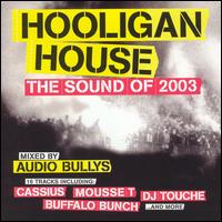 Hooligan House: The Sound of 2003 von Audio Bullys
