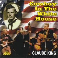 Cowboy in the White House von Claude King