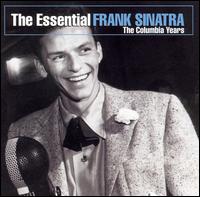 Essential Frank Sinatra: The Columbia Years von Frank Sinatra