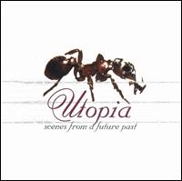 Scenes from a Future Past von Utopia