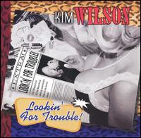 Lookin' for Trouble von Kim Wilson