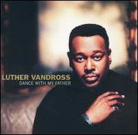 Dance with My Father von Luther Vandross