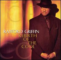 Rebirth of the Cool von Rayford Griffin