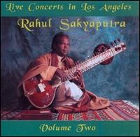 Live Concerts in Los Angeles, Vol. 2 von Rahul Sakyaputra