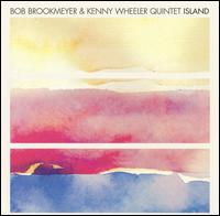 Bob Brookmeyer & Kenny Wheeler Quintet Island von Bob Brookmeyer