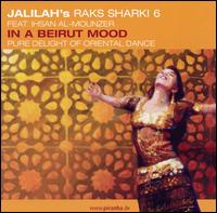 Jalilah's Raks Sharki, Vol. 6: In a Beirut Mood von Jalilah