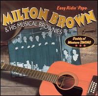Easy Ridin' Papa von Milton Brown