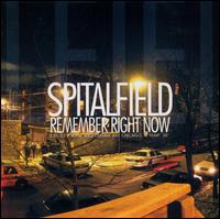 Remember Right Now von Spitalfield