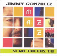 Si Me Faltas Tu von Jimmy Gonzales