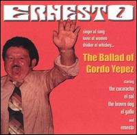 Ballad of Gordo Yepez von Ernesto