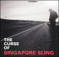 Curse of the Singapore Sling von Singapore Sling