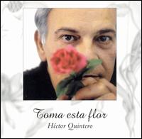Toma Esta Flor von Hector Quintero