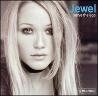 Serve the Ego von Jewel