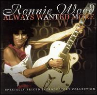 Always Wanted More von Ron Wood