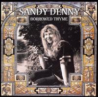 Borrowed Thyme von Sandy Denny