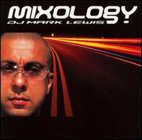 Mixxology von Mark Lewis