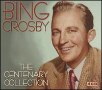 Centenary Collection von Bing Crosby