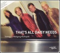 That's All Daisy Needs von Triology