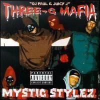 Mystic Stylez von Three 6 Mafia