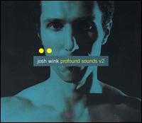 Profound Sounds, Vol. 2 von Josh Wink