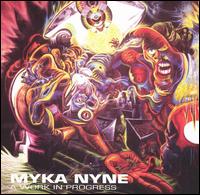 Work in Progress von Myka Nyne