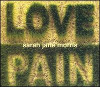 Love and Pain von Sarah Jane Morris