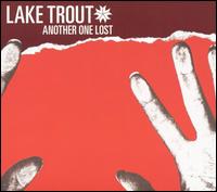 Another One Lost von Lake Trout