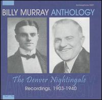 Anthology: The Denver Nightingale von Billy Murray