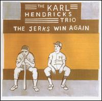 Jerks Win Again von Karl Hendricks