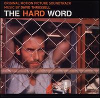Hard Word [Original Motion Picture Soundtrack] von David Thrussell
