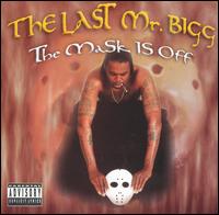 Mask Is Off von The Last Mr. Bigg